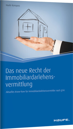 Buchcover Das neue Recht der Immobiliardarlehensvermittlung  | EAN 9783648081785 | ISBN 3-648-08178-0 | ISBN 978-3-648-08178-5