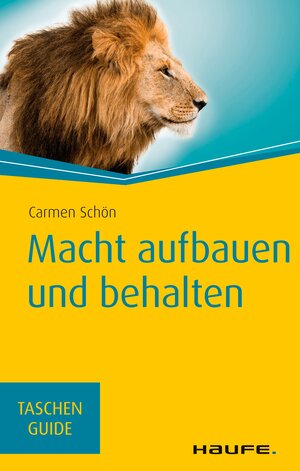 Buchcover Macht aufbauen und behalten | Carmen Schön | EAN 9783648089996 | ISBN 3-648-08999-4 | ISBN 978-3-648-08999-6