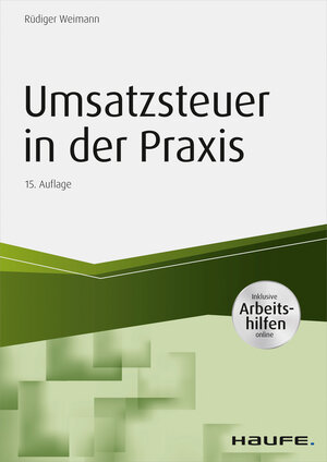Buchcover Umsatzsteuer in der Praxis - inkl. Arbeitshilfen online | Rüdiger Weimann | EAN 9783648092743 | ISBN 3-648-09274-X | ISBN 978-3-648-09274-3