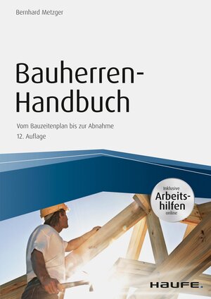 Buchcover Bauherren-Handbuch - inkl. Arbeitshilfen online | Bernhard Metzger | EAN 9783648093627 | ISBN 3-648-09362-2 | ISBN 978-3-648-09362-7