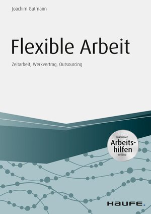 Buchcover Flexible Arbeit - inkl. Arbeitshilfen online | Joachim Gutmann | EAN 9783648096192 | ISBN 3-648-09619-2 | ISBN 978-3-648-09619-2