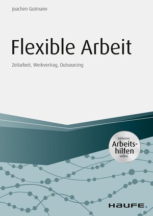 Buchcover Flexible Arbeit - inkl. Arbeitshilfen online | Joachim Gutmann | EAN 9783648096208 | ISBN 3-648-09620-6 | ISBN 978-3-648-09620-8