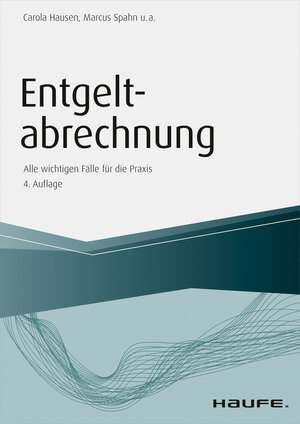 Buchcover Entgeltabrechnung - Alle wichtigen Fälle für die Praxis | Carola Hausen | EAN 9783648097175 | ISBN 3-648-09717-2 | ISBN 978-3-648-09717-5