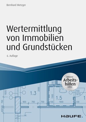 Buchcover Wertermittlung von Immobilien und Grundstücken - mit Arbeitshilfen online | Bernhard Metzger | EAN 9783648099209 | ISBN 3-648-09920-5 | ISBN 978-3-648-09920-9