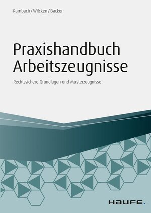 Buchcover Praxishandbuch Arbeitszeugnisse | Anne Backer | EAN 9783648105634 | ISBN 3-648-10563-9 | ISBN 978-3-648-10563-4