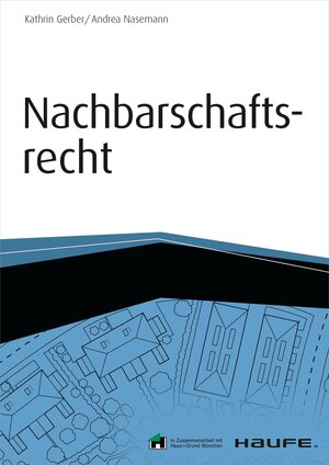 Buchcover Nachbarschaftsrecht - inkl. Arbeitshilfen online | Kathrin Gerber | EAN 9783648106037 | ISBN 3-648-10603-1 | ISBN 978-3-648-10603-7