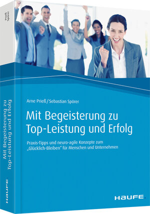 Buchcover Mit Begeisterung zu Top-Leistung und Erfolg | Arne Prieß | EAN 9783648107461 | ISBN 3-648-10746-1 | ISBN 978-3-648-10746-1