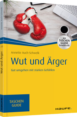 Buchcover Wut und Ärger | Annette Auch-Schwelk | EAN 9783648107621 | ISBN 3-648-10762-3 | ISBN 978-3-648-10762-1