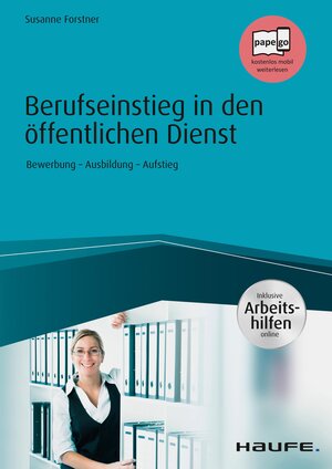 Buchcover Berufseinstieg in den öffentlichen Dienst - inkl. Arbeitshilfen online | Susanne Forstner | EAN 9783648110720 | ISBN 3-648-11072-1 | ISBN 978-3-648-11072-0