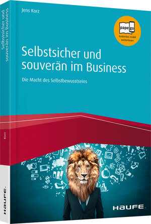 Buchcover Selbstsicher und souverän im Business | Jens Korz | EAN 9783648117125 | ISBN 3-648-11712-2 | ISBN 978-3-648-11712-5