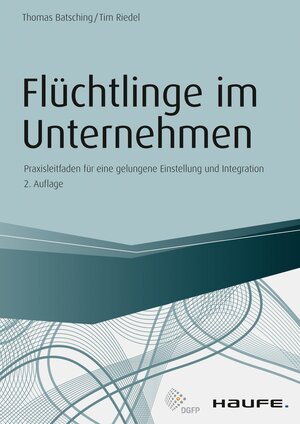 Buchcover Flüchtlinge im Unternehmen | Thomas Batsching | EAN 9783648119853 | ISBN 3-648-11985-0 | ISBN 978-3-648-11985-3