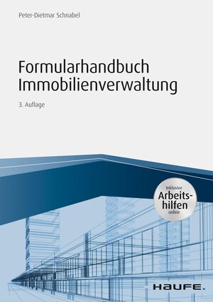 Buchcover Formularhandbuch Immobilienverwaltung - inkl. Arbeitshilfen online | Peter-Dietmar Schnabel | EAN 9783648123768 | ISBN 3-648-12376-9 | ISBN 978-3-648-12376-8