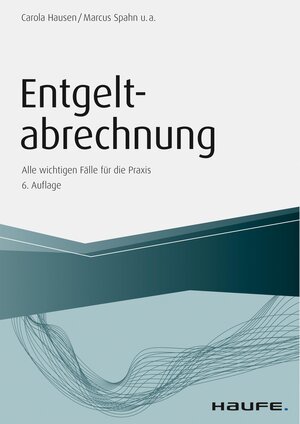 Buchcover Entgeltabrechnung | Carola Hausen | EAN 9783648124086 | ISBN 3-648-12408-0 | ISBN 978-3-648-12408-6