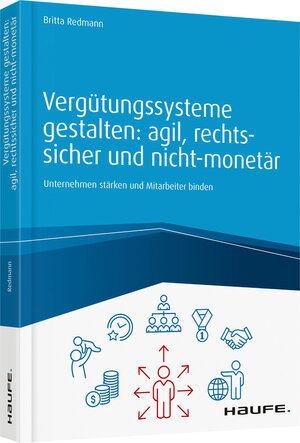 Buchcover Vergütungssysteme gestalten: agil, rechtssicher und nicht-monetär | Britta Redmann | EAN 9783648124345 | ISBN 3-648-12434-X | ISBN 978-3-648-12434-5