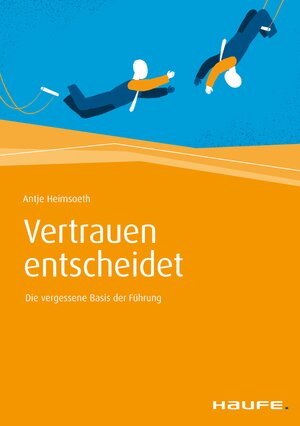 Buchcover Vertrauen entscheidet | Antje Heimsoeth | EAN 9783648128954 | ISBN 3-648-12895-7 | ISBN 978-3-648-12895-4