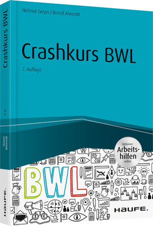 Buchcover Crashkurs BWL - inkl. Arbeitshilfen online | Helmut Geyer | EAN 9783648130827 | ISBN 3-648-13082-X | ISBN 978-3-648-13082-7