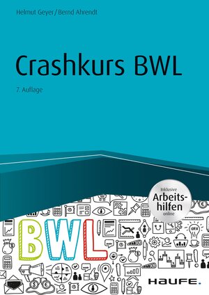 Buchcover Crashkurs BWL - inkl. Arbeitshilfen online | Helmut Geyer | EAN 9783648130834 | ISBN 3-648-13083-8 | ISBN 978-3-648-13083-4