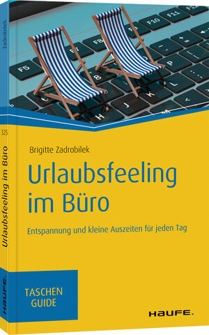 Buchcover Urlaubsfeeling im Büro | Brigitte Zadrobilek | EAN 9783648132227 | ISBN 3-648-13222-9 | ISBN 978-3-648-13222-7