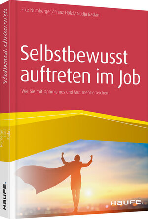 Buchcover Selbstbewusst auftreten im Job | Elke Nürnberger | EAN 9783648134580 | ISBN 3-648-13458-2 | ISBN 978-3-648-13458-0