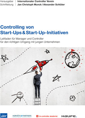 Buchcover Controlling von Start-Ups & Start-Up-Initiativen - ICV-Leitfaden | Ronald Gleich | EAN 9783648135433 | ISBN 3-648-13543-0 | ISBN 978-3-648-13543-3