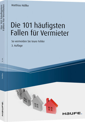 Buchcover Die 101 häufigsten Fallen für Vermieter | Matthias Nöllke | EAN 9783648135761 | ISBN 3-648-13576-7 | ISBN 978-3-648-13576-1