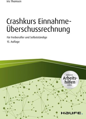 Buchcover Crashkurs Einnahme-Überschussrechnung | Iris Thomsen | EAN 9783648137314 | ISBN 3-648-13731-X | ISBN 978-3-648-13731-4