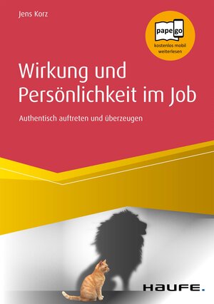 Buchcover Wirkung und Persönlichkeit im Job | Jens Korz | EAN 9783648137567 | ISBN 3-648-13756-5 | ISBN 978-3-648-13756-7