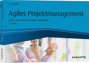 Buchcover Agiles Projektmanagement | Jörg Preußig | EAN 9783648137765 | ISBN 3-648-13776-X | ISBN 978-3-648-13776-5