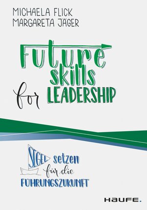 Buchcover Futureskills for Leadership | Michaela Flick | EAN 9783648138731 | ISBN 3-648-13873-1 | ISBN 978-3-648-13873-1
