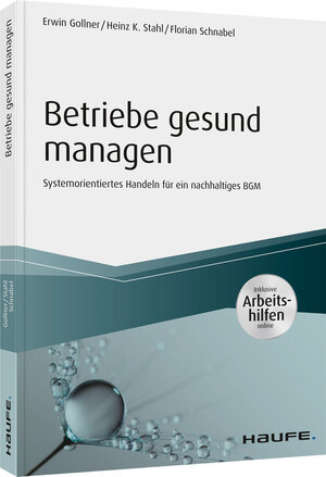 Buchcover Betriebe gesund managen - inkl. Arbeitshilfen online | Erwin Gollner | EAN 9783648143926 | ISBN 3-648-14392-1 | ISBN 978-3-648-14392-6