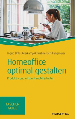 Buchcover Homeoffice optimal gestalten | Ingrid Britz-Averkamp | EAN 9783648146354 | ISBN 3-648-14635-1 | ISBN 978-3-648-14635-4