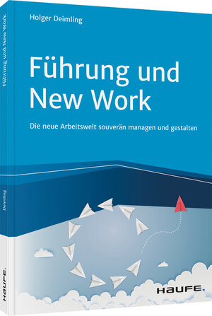 Buchcover Führung und New Work | Holger Deimling | EAN 9783648147238 | ISBN 3-648-14723-4 | ISBN 978-3-648-14723-8