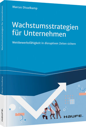 Buchcover Wachstumsstrategien für Unternehmen | Marcus Disselkamp | EAN 9783648148051 | ISBN 3-648-14805-2 | ISBN 978-3-648-14805-1
