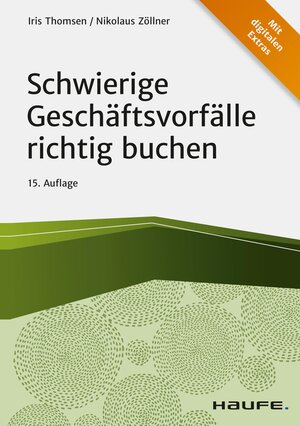 Buchcover Schwierige Geschäftsvorfälle richtig buchen | Iris Thomsen | EAN 9783648148419 | ISBN 3-648-14841-9 | ISBN 978-3-648-14841-9