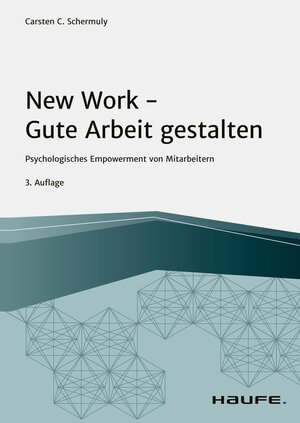 Buchcover New Work - Gute Arbeit gestalten | Carsten C. Schermuly | EAN 9783648150030 | ISBN 3-648-15003-0 | ISBN 978-3-648-15003-0