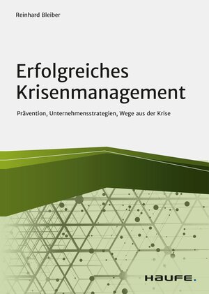 Buchcover Erfolgreiches Krisenmanagement | Reinhard Bleiber | EAN 9783648155233 | ISBN 3-648-15523-7 | ISBN 978-3-648-15523-3