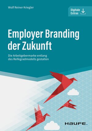 Buchcover Employer Branding der Zukunft | Wolf Reiner Kriegler | EAN 9783648155455 | ISBN 3-648-15545-8 | ISBN 978-3-648-15545-5