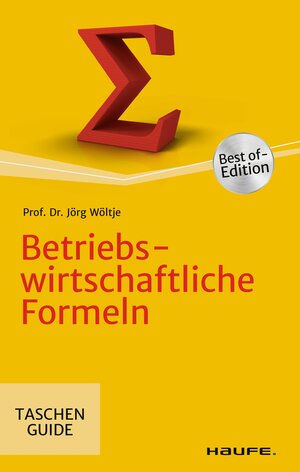 Buchcover Betriebswirtschaftliche Formeln | Jörg Wöltje | EAN 9783648157466 | ISBN 3-648-15746-9 | ISBN 978-3-648-15746-6