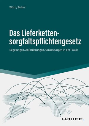 Buchcover Das Lieferkettensorgfaltspflichtengesetz | Karl Würz | EAN 9783648157909 | ISBN 3-648-15790-6 | ISBN 978-3-648-15790-9
