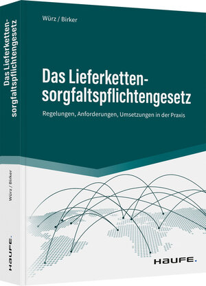 Buchcover Das Lieferkettensorgfaltspflichtengesetz | Karl Würz | EAN 9783648157947 | ISBN 3-648-15794-9 | ISBN 978-3-648-15794-7
