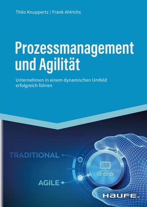 Buchcover Prozessmanagement und Agilität | Thilo Knuppertz | EAN 9783648158791 | ISBN 3-648-15879-1 | ISBN 978-3-648-15879-1