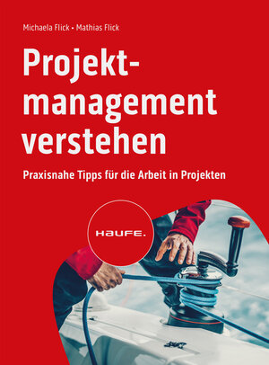 Buchcover Projektmanagement verstehen | Michaela Flick | EAN 9783648167946 | ISBN 3-648-16794-4 | ISBN 978-3-648-16794-6