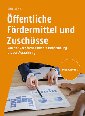 Buchcover Öffentliche Fördermittel und Zuschüsse | Tanja Ebbing | EAN 9783648169087 | ISBN 3-648-16908-4 | ISBN 978-3-648-16908-7