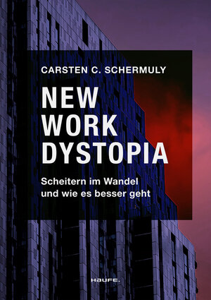 Buchcover New Work Dystopia | Carsten C. Schermuly | EAN 9783648169636 | ISBN 3-648-16963-7 | ISBN 978-3-648-16963-6