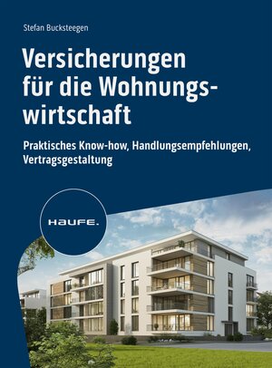 Buchcover Versicherungen für die Wohnungswirtschaft | Stefan Bucksteegen | EAN 9783648170014 | ISBN 3-648-17001-5 | ISBN 978-3-648-17001-4