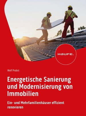 Buchcover Energetische Sanierung und Modernisierung von Immobilien | Wolf Probst | EAN 9783648173855 | ISBN 3-648-17385-5 | ISBN 978-3-648-17385-5