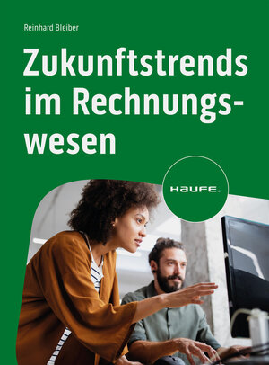 Buchcover Zukunftstrends im Rechnungswesen | Reinhard Bleiber | EAN 9783648175293 | ISBN 3-648-17529-7 | ISBN 978-3-648-17529-3