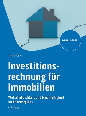 Buchcover Investitionsrechnung für Immobilien | Stefan Kofner | EAN 9783648175910 | ISBN 3-648-17591-2 | ISBN 978-3-648-17591-0