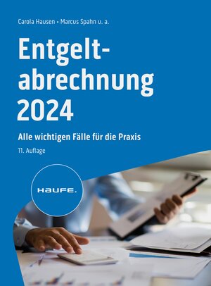 Buchcover Entgeltabrechnung 2024 | Carola Hausen | EAN 9783648176368 | ISBN 3-648-17636-6 | ISBN 978-3-648-17636-8