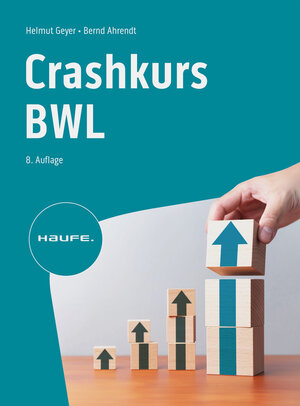 Buchcover Crashkurs BWL | Helmut Geyer | EAN 9783648176504 | ISBN 3-648-17650-1 | ISBN 978-3-648-17650-4